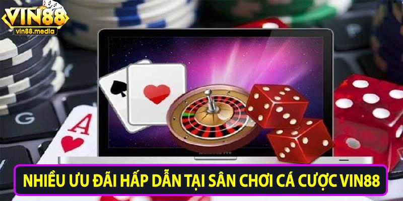 Nhiều ưu đãi hấp dẫn tại sân chơi cá cược Vin88